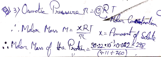 Fus 13) Osmotic Pressure - 04 Meer Coventration - ... Melore Moss M= xRT x= Amount of Sclute nur m ; Molar Mass of the Protei