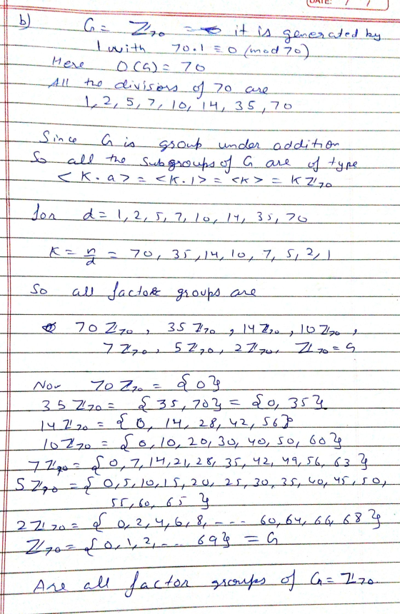 ) G= Zro - it is generated by Lwith 2.1 = o ned 7e) Here the divisions of 70 75 (ع) (C cure 3670 ا ا ه ( 1257 Since a is چک a