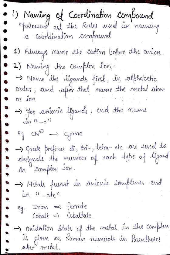 • i) Naming of coordination compound 1: followend are the Rules used in naming a coordination compound : 1) Always name the c