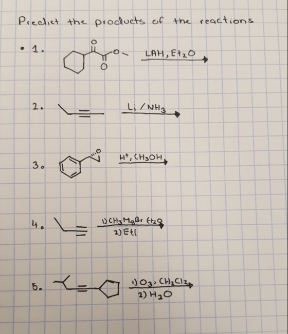 Preoiet the proaluets the reactions 2. Li /NH Ht, CH3OHH 2)Et 2) H20