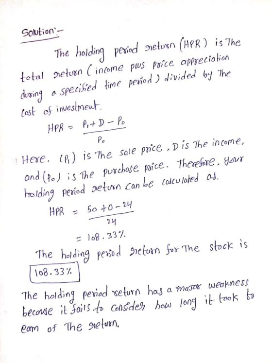 Soution The holding period geluxn (APR) İS7he total enCintome pus Poice oppreciahion ding a Specised time period) divided by
