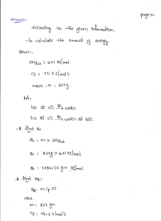 радeroy Answen: tnformaton ACCording to -he afiven to calculate he amount f enengy Given DHfus60 KJno Ср E 239 fce at oc aI,