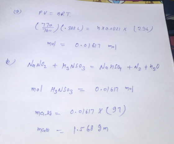 0 PV = nRT. (770) (-398 L) = nx0.0821 X (296) mol = 0.016) 7 mol NaNO2 + Mg NSO3 = Nansoy talq thao mol H₂NSO3 = 0.0/617 mol