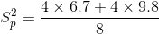 S_{p}^{2}=\frac{4 \times6.7+4 \times 9.8}{8}