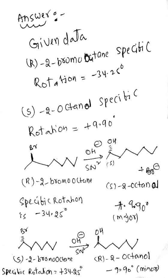 Answer Given dala (R)-a-bxomo batane SpeGtn C Rotation= 34 2c S) -2-o Ctanel Speci ti C Rotahon= q.90 OH SN (R)-bvomooCtane (