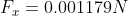 F_{x} =0.001179N