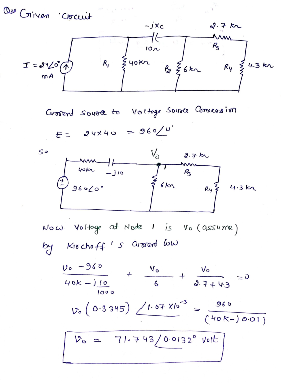 ou Given Cocuit -jxc 2.7 kr 10~ Rz I = 220°C RI yokn 4.3 kn Po {6th Ry MA Current sousle to Voltage Source Concessim 94X40 -