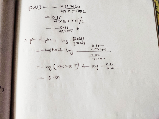 Balt) = 0.15 moles 458103002 = 0.11 os mille = entot M SpH = pka + log and =- wgkat wg Isalt) 01 45*10-3 0.07 45x103 = - Log