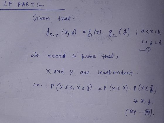 IF PART- Given that, 8x, y (x, y) = 9, (x). J₂ (2) ; acxeb, CRYLd. we need to prove that, X and Y are independent : ie. P (xL