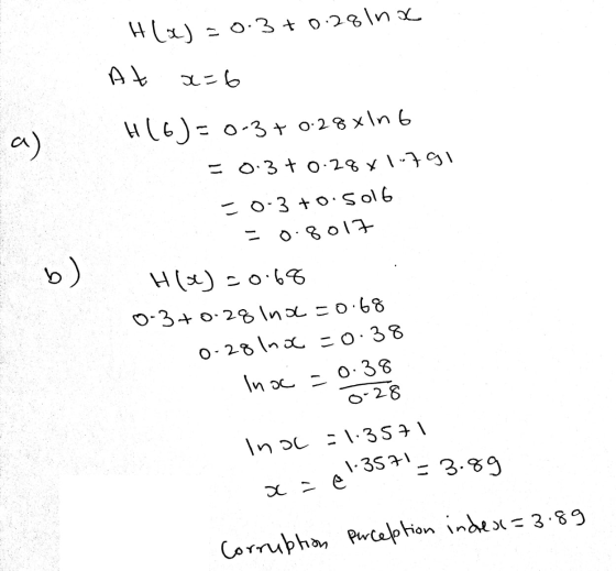 H(a)=0.3+0.281nx At x=6 a) b) H(6)=0-3+ 0.28 xln 6 -0.3+0.28 x 1-791 -0.3 to solo = 0.8017 H(x) = 0.68 0-3+0.28 Ina=0.68 0.28