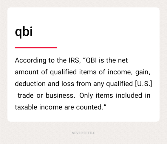 qbi According to the IRS, “QBI is the net amount of qualified items of income, gain, deduction and loss from any qualified (U