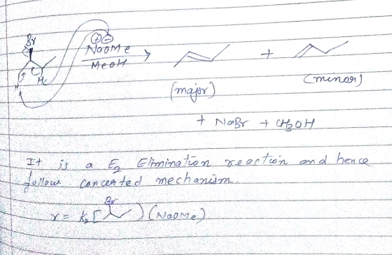 08 Noome 151 Me 014 menon) major) + Nagr + CHOH and hence a E Elimination reaction Llallose concented mechanisms Ar ko (Name)