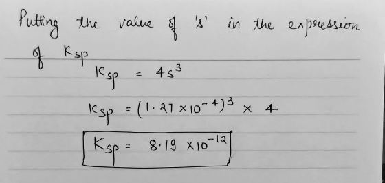 Putting the value of s in the expression lesp = 453 Icsp = (1.27X10-4)3 x 4 | Ksp = 8. 19 x10-12