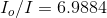 I_o/I = 6.9884