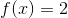 f(1) = 2
