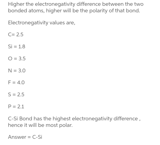 Higher the electronegativity difference between the two bonded atoms, higher will be the polarity of that bond. Electronegati