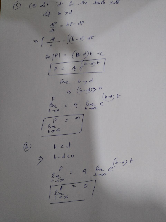 Co (4) Let d be the death rate Let bed - bp- dp Sdp = ((b-d) at ln (P) = (b-d)t +C Te = A (b-dot sine byd » (b-do bom - a lim
