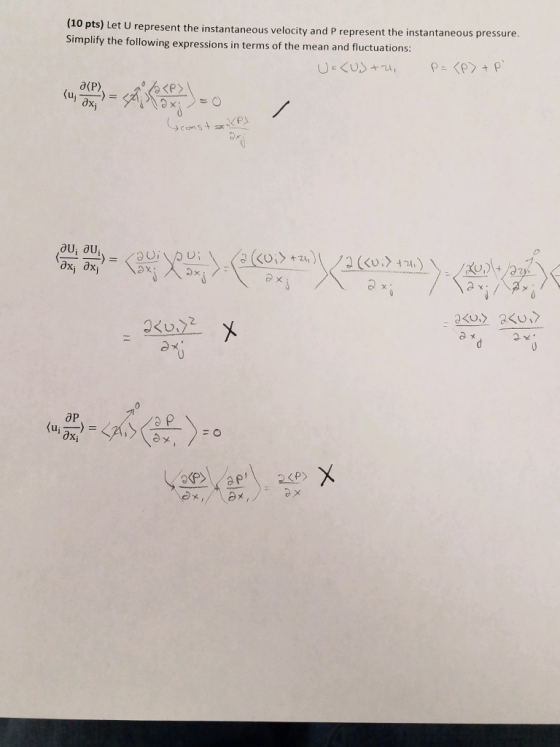 (10 pts) Let Simplify the following expressions in terms of the mean and fluctuations U represent the instantaneous velocity