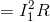 = I_{1}^{2}R