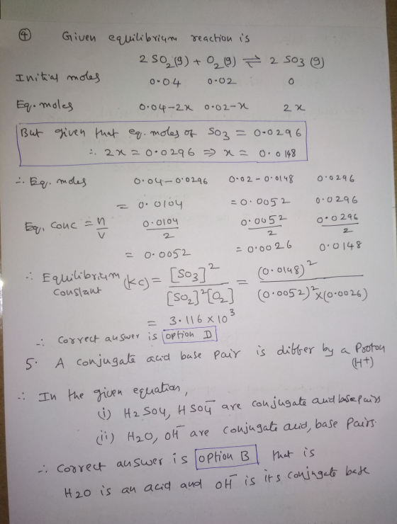 6 Given equilibrium reaction is 2 502 (9) + 020) = 2 503 g) Initial moles 0.04 0.02 Eqa moles 0.04-22 0.02-1 2x But given tha