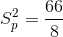 S_{p}^{2}=\frac{66 }{8}
