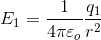E_{1}=\frac{1}{4\pi \varepsilon _{o}}\frac{q_{1}}{r^{2}}