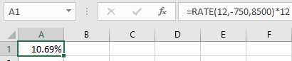 A1 X fx =RATE(12,-750,8500)*12 B C D A 10.69% 1)