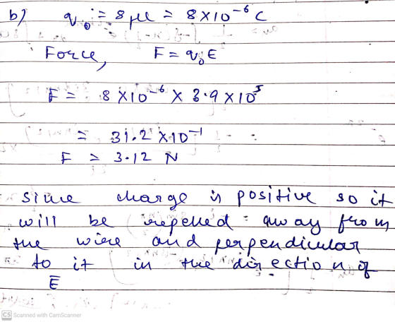 b2 c quos ple a 8X10 Force 8 X1026 x 319 xlor F=QUE Iata 41 or 31,2x107 F = 3.12 N in sine wiu be the wiece it charge ir posi