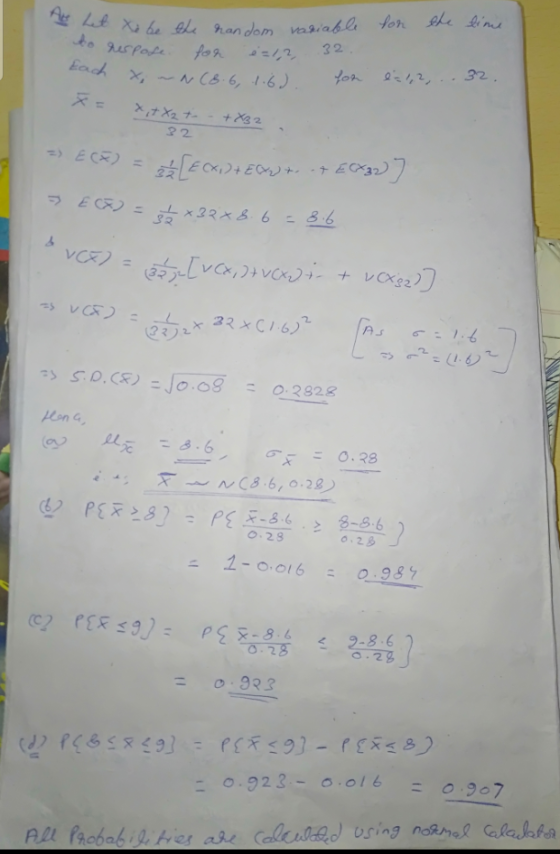 for the time to respose. Each x, ~ at to be the random variable respose for =1,2, 32. x ~ N(8.6, 1.6) for N(B.6, e=1,2,.. 32.