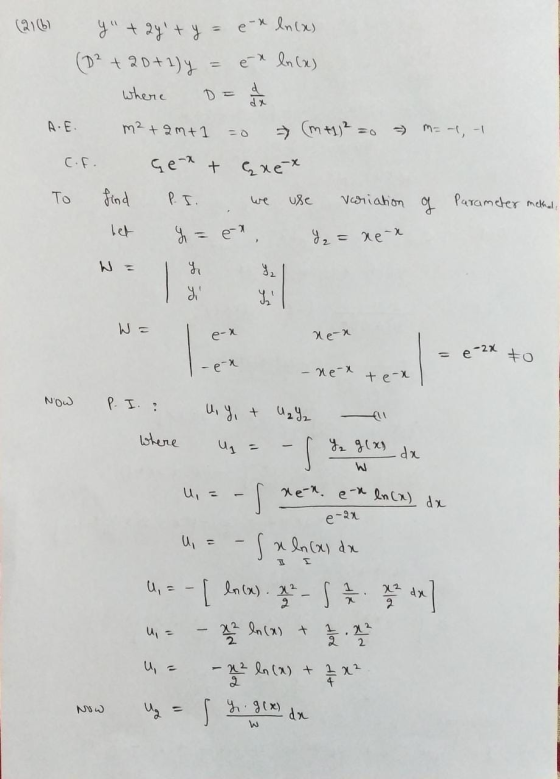 (2) Ы 8 + 2 + e-x lnca) 2D4+1) é x ln(x) d where D = А.Е. m2 +2m+1 а (m+) =0 СЕ. Gext Guex To find P. I. we use variation m=