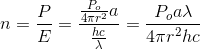 n = \frac{P}{E}=\frac{\frac{P_o}{4\pi r^2}a}{\frac{hc}{\lambda}} = \frac{P_oa\lambda}{4\pi r^2hc}
