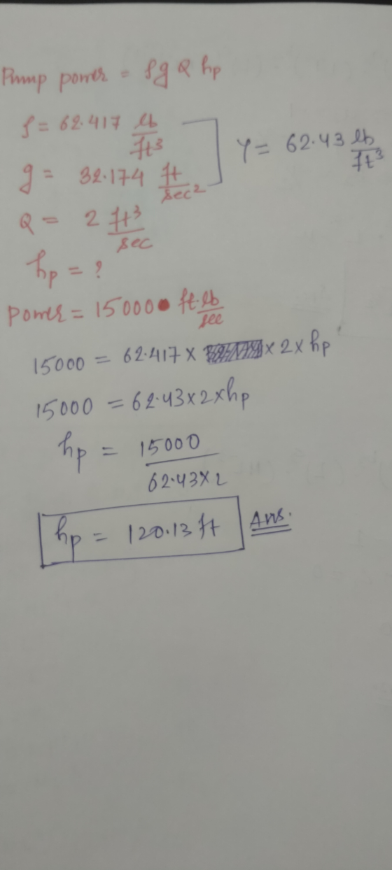११ Q hp 13 62.43 25 म Pump poner 1%3D 62.4174 कर 32-17411 21 hp = ? Sec² Q sec see Pome = 15000010-05 15000 62-417 X Max 2 RP
