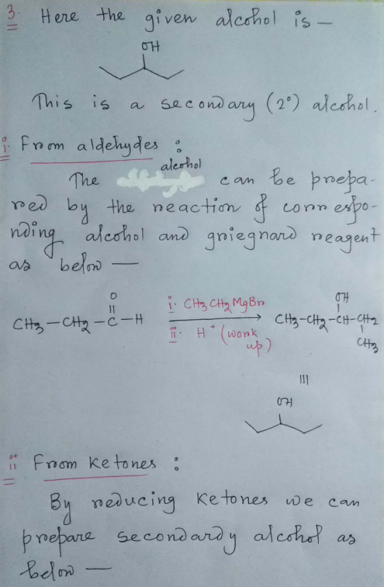 3. Here the given alchol is This is Secondary (2) alehol a Frm aldehydes The re by the neactin vaing aleahol and gniegnand m