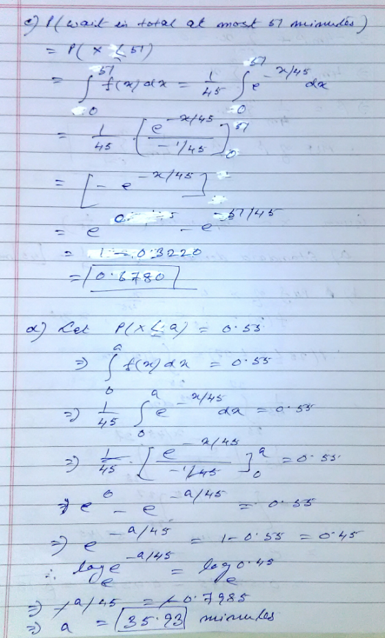& I(wait in total at most 57 minulés) fragola - 245 45 - 1745 03220 - =7067807 Let P(xca) - 0.53 o.53 = 0.33 = t ro - 3/45 da