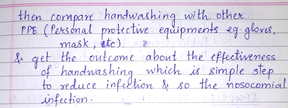 then compare handwashing with other PPE (Personal protective equipments eg. gloves, - mask, etc) hanno get the outcome about