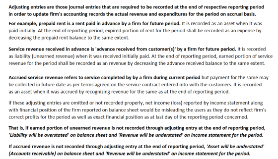 Adjusting entries are those journal entries that are required to be recorded at the end of respective reporting period in ord