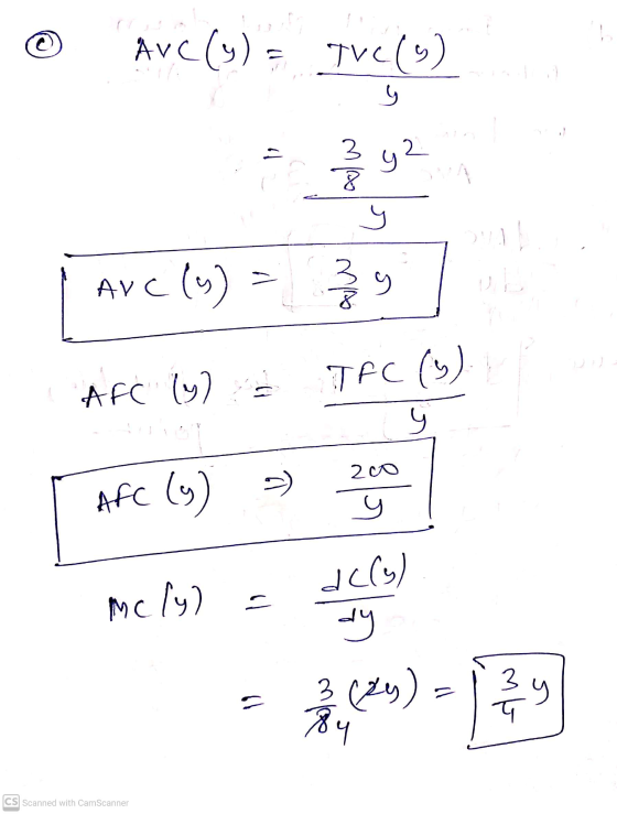 AVC(y) = Tve(9) یا = 2 y2 8 y AVC (y) داره 9 AFC (y) TAC (3) 5 200 =) AFC (y) y (9) ہے Mely) = dy 3(24) By = 3 प y CS Scanned