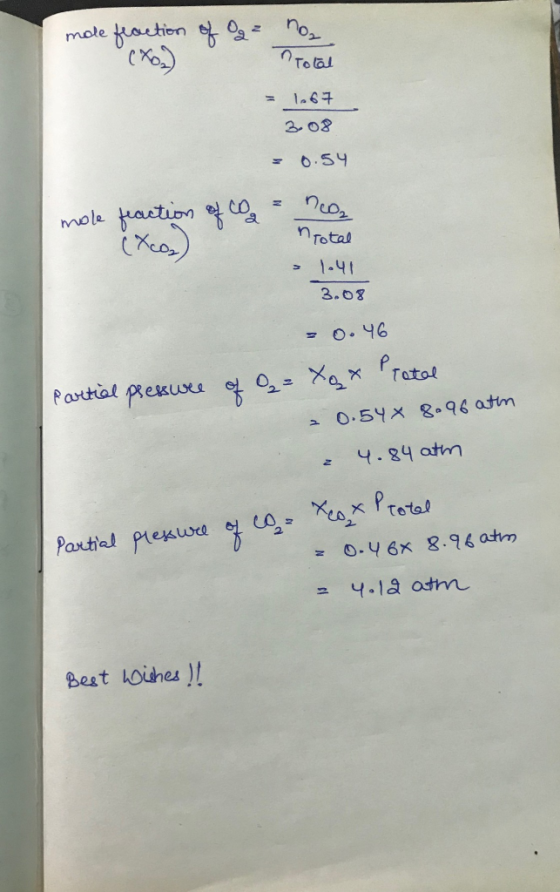 mole fraction of a no Total = 1.67 3.08 = 0.54 mole feaction of co n ce nTotal = 1.41 3.08 = 0.46 of O2 = Xox ratal Partial p