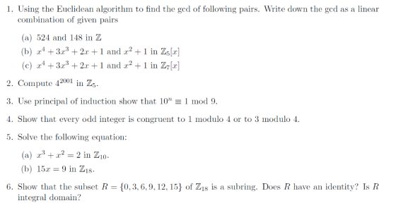 1. Using the Euclidean algorithm to find the ged of following pairs. Write down the ged as a linear combination of given pair