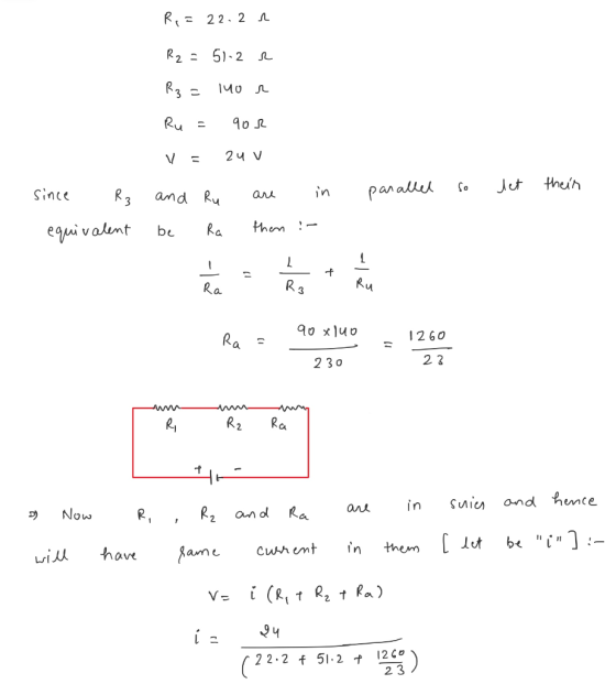 R,= 22.2. R₂ = 51-2 e R3 = 140 Ru = 900 V = 24 v and Ru are be Ra them :- in parallel so let their since R3 equivalent 90 x l