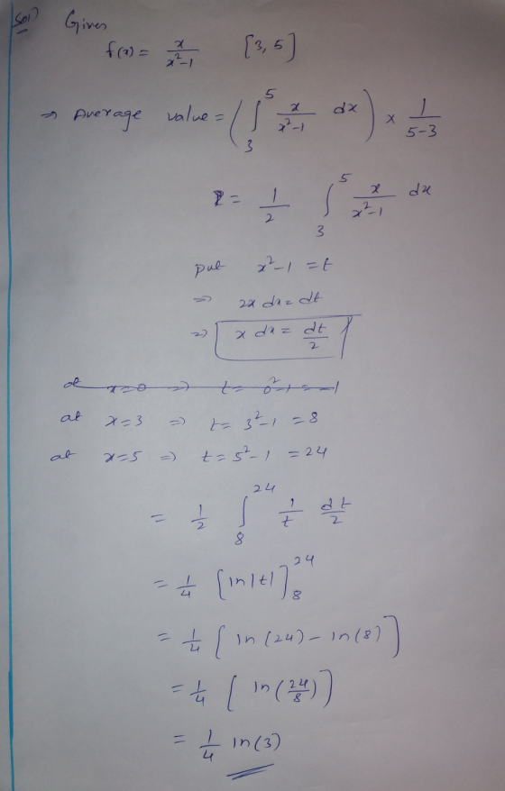 Gives f(1) = 2 2 2 [3,5 dx Average value 5-3 5 da 2- x², 2 3. pul x²-1 =t 2x daz de a duz at 2 at x=3 t= 32-, -8 at 2-5 t-52_