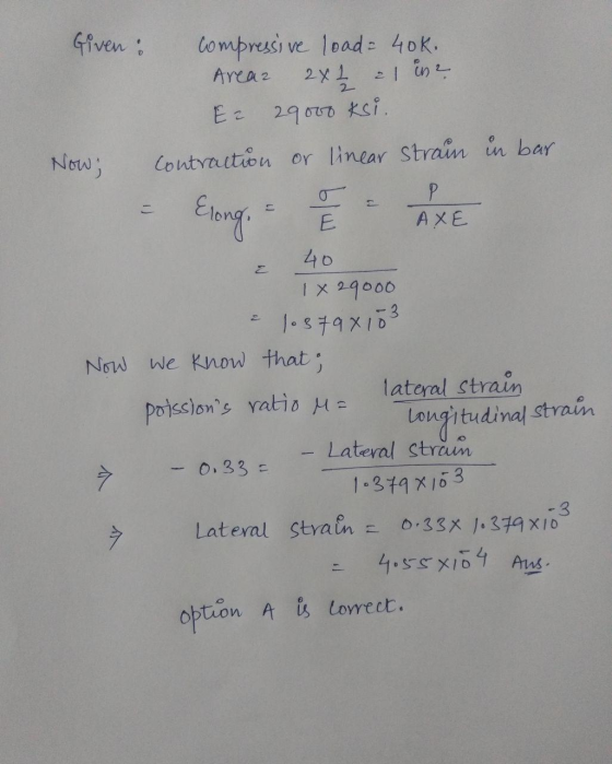 Given: el inz Now; Elong, compressive load = 40k. Areaz 2x 22 E = 29000 ksi Contraction or linear strain in bar Р E AXE 40 1x