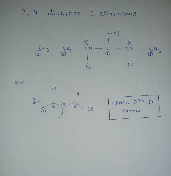 2,4-dichloro-3 ethyl hexane (₂ MS (2) СН3 Сн, CH Ск СН3 3 le Со w option 3rd is u correct