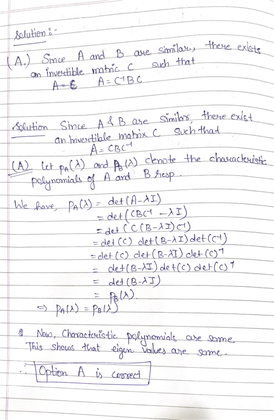 Solution : - such that an invertible matic c A=(TBC LA. Since A and B are similar, there existe PA(A) and P. (A) cenote the c