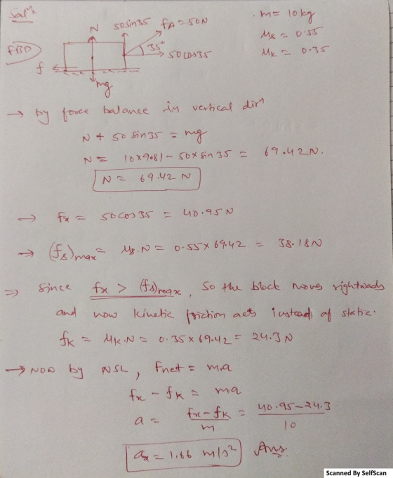 bal m= 10kg sosinas FASON Me – 0.55 ABD Khas so cos35 Mk a f ng by force balance in vertical dir Nt so sin 35 = ng 18x908) -