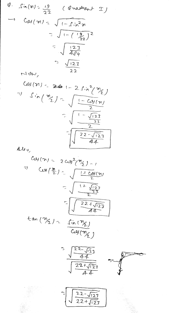 a. Sin (2)= 0 (Quadrant I) Io Cascala resina = sin(!)? V123 22 Now, cos (27) Dede 1- 2 sin? (2) 7) sin( ) I- Cola 2 - 22 22-1