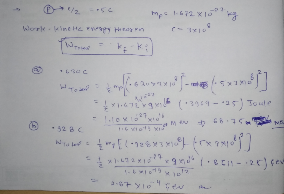 ©2 2.54 mp= 1.672 x 10 27 kg Work-kinete energy theorem (= 3x108 Wtofel = kg-ki • 6300 30x3x10 1027 Wtobe t moſos suya 10 (-