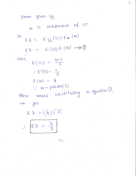 from given by, 1. N is independent of ui so EZ = EU (0) EN (N) EZ = E(UI) E (N) = 0 since, F(wi) = 0 :: E(U)= = E(N) = ; Ne p
