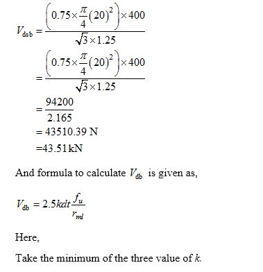 0.75*(20)2}x400 13x1.25 0.75* (20)2 x 400 V3x1.25 94200 2.165 = 43510.39 N =43.51 KN And formula to calculate Vat is given as