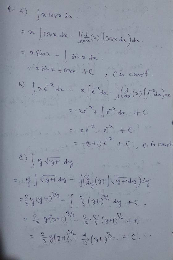 2. a) Ixcose da I cose dre- I Can Score de) de = xhinx - sinx de 2 sa sinx & Cose to Cis causf. b) Jxe de 2 x hende - 1 ( (v)